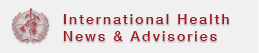 World Health Advisories